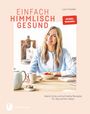 Lynn Hoefer: Einfach himmlisch gesund, Buch