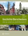Peter Eitel: Geschichte Oberschwabens im 19. und 20. Jahrhundert, Buch