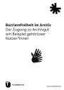 Nora Wohlfarth: Barrierefreiheit im Archiv, Buch