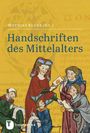 Titel: "Handschriften des Mittelalters". Illustration von Personen in mittelalterlicher Kleidung beim Studieren von Schriften.
