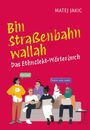"Bin straßenbahn wallah - Das Ethnolekt-Wörterbuch." Illustration von Menschen auf einem Sofa, Sprechblasen: "Chill mal!", "Fühl ich nicht, Habibi".