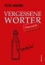 Peter Ahorner: Vergessene Wörter - Österreich, Buch