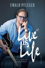 Ewald Pfleger: Live is life - Mein Leben mit einem Welthit, Buch