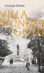 Christoph Zielinski: Villa Wundergold, Buch