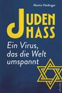 Text: "Judenhass: Ein Virus, das die Welt umspannt." Oben steht "Martin Haidinger". Unten ein gelber Davidstern.