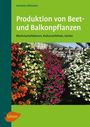 Annette Altmann: Produktion von Beet- und Balkonpflanzen, Buch