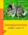 Dietrich Altmann: Zwergkaninchen. Heimtiere halten, Buch