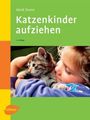 Mark Evans: Katzenkinder aufziehen, Buch