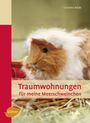 Christine Wilde: Traumwohnungen für meine Meerschweinchen, Buch