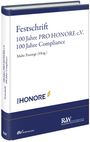 : Festschrift 100 Jahre PRO HONORE e. V. - 100 Jahre Compliance, Buch