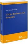 „Cyber Resilience Act kompakt“ von Piltz, Weiss, Zwerschek. Blau-orange Buchcover.