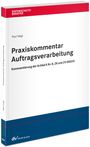 Paul Voigt: Praxiskommentar Auftragsverarbeitung, Buch