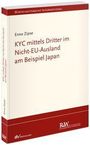 Bucheinband mit dem Titel: "KYC mittels Dritter im Nicht-EU-Ausland am Beispiel Japan" von Enno Zipse.