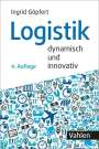 Ingrid Göpfert: Logistik - dynamisch und innovativ, Buch