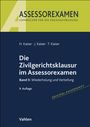Horst Kaiser: Die Zivilgerichtsklausur im Assessorexamen, Buch