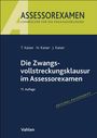 Torsten Kaiser: Die Zwangsvollstreckungsklausur im Assessorexamen, Buch