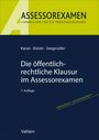 Titel: "Die öffentlich-rechtliche Klausur im Assessorexamen", 7. Auflage. Autoren: Kaiser, Köster, Seegmüller. Verlag: Vahlen.