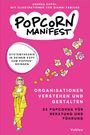 "Popcorn Manifest: Organisationen verstehen und gestalten. Systemtheorie in deinem Kopf zum Poppen bringen." Illustration: Frau im gelben Anzug.