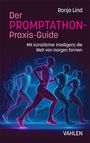 "Der PROMPTATHON-Praxis-Guide. Mit künstlicher Intelligenz die Welt von morgen formen." Menschen laufen dynamisch.