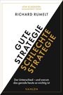 "Ein Klassiker" Management Today. Gute Strategie, schlechte Strategie. Der Unterschied – und warum das heute wichtig ist. Vahlen.