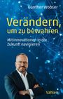Gunther Wobser: "Verändern, um zu bewahren" auf blauem Hintergrund mit Netzwerkmuster. Ein Mann im Anzug blickt freundlich.
