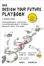 "Das Design Your Future Playbook, 2. aktualisierte Auflage, Veränderungen anstoßen, Selbstwirksamkeit stärken, Wohlbefinden steigern."  
Darunter sind fröhliche Strichmännchen in einer kreativen Szene mit Blöcken und einer Spirale dargestellt.