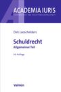 „Schuldrecht Allgemeiner Teil“ von Dirk Looschelders; 24. Auflage. Logo „ACADEMIA IURIS“.