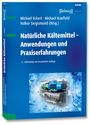 Michael Eckert: Natürliche Kältemittel - Anwendungen und Praxiserfahrungen, Buch