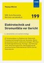 Thomas Wilrich: Elektrotechnik und Stromunfälle vor Gericht, Buch