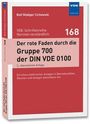 Rolf Rüdiger Cichowski: Der rote Faden durch die Gruppe 700 der DIN VDE 0100, Buch