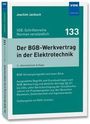 Titel: Der BGB-Werkvertrag in der Elektrotechnik, 3. überarbeitete Auflage. Autor: Joachim Jackisch.