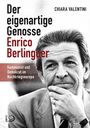 Chiara Valentini: Der eigenartige Genosse Enrico Berlinguer, Buch