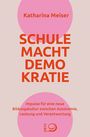 Katharina Maria Meiser: Schule macht Demokratie, Buch