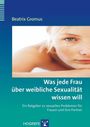 Beatrix Gromus: Was jede Frau über weibliche Sexualität wissen will, Buch