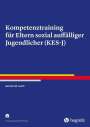 Gerhard W. Lauth: Kompetenztraining für Eltern sozial auffälliger Jugendlicher (KES-J), Buch