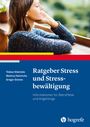 Tobias Stächele: Ratgeber Stress und Stressbewältigung, Buch