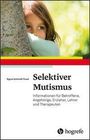Sigrun Schmidt-Traub: Selektiver Mutismus, Buch
