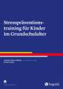 Johannes Klein-Heßling: Stresspräventionstraining für Kinder im Grundschulalter, Buch