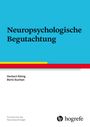 Herbert König: Neuropsychologische Begutachtung, Buch