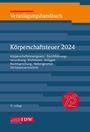 : Veranlagungshandbuch Körperschaftsteuer 2024, 75. Auflage, Buch