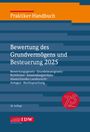 : Praktiker-Handbuch Bewertung des Grundvermögens und Besteuerung 2025, 38. Auflage, Buch