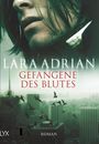 Lara Adrian: Gefangene des Blutes, Buch