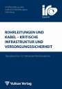 : Rohrleitungen und Kabel - Kritische Infrastruktur und Versorgungssicherheit, Buch