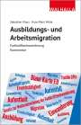 Sebastian Klaus: Ausbildungs- und Arbeitsmigration, Buch