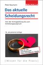 Peter Baumann: Das aktuelle Scheidungsrecht, Buch