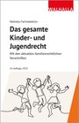 Walhalla Fachredaktion: Das gesamte Kinder- und Jugendrecht. Ausgabe 2025, Buch