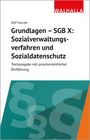 Ralf Hauner: Grundlagen SGB X: Sozialverwaltungsverfahren, Sozialdatenschutz, Buch