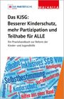 : Das KJSG - Besserer Kinderschutz, mehr Partizipation und Teilhabe für ALLE, Buch