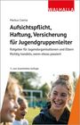 Markus Czenia: Aufsichtspflicht, Haftung, Versicherung für Jugendgruppenleiter, Buch