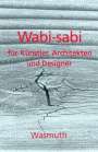 Leonard Koren: Wabi-sabi für Künstler, Architekten und Designer, Buch